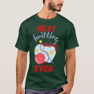Best Knitting Mam, ooit 528 T-shirt