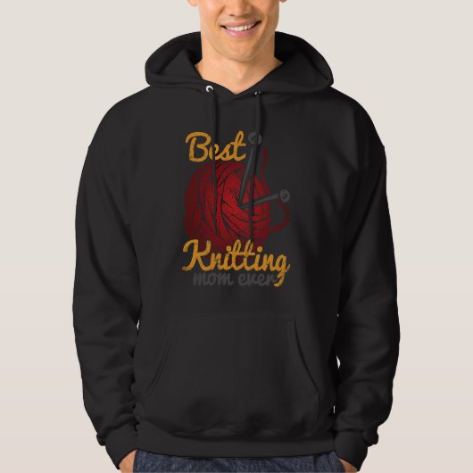 Best Knitting Mom Ever Knitting Knitter Mother Hoodie (Voorkant)