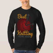 Best Knitting Mom Ever Knitting Knitter Mother T-shirt (Voorkant)