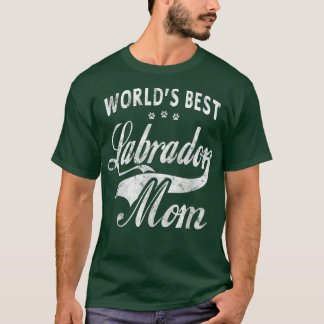 Best Labrador Dog Mam T-Shirt Dogs Owner G
