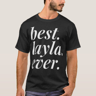 Best Layla Ever Name Personalized Woman T-shirt