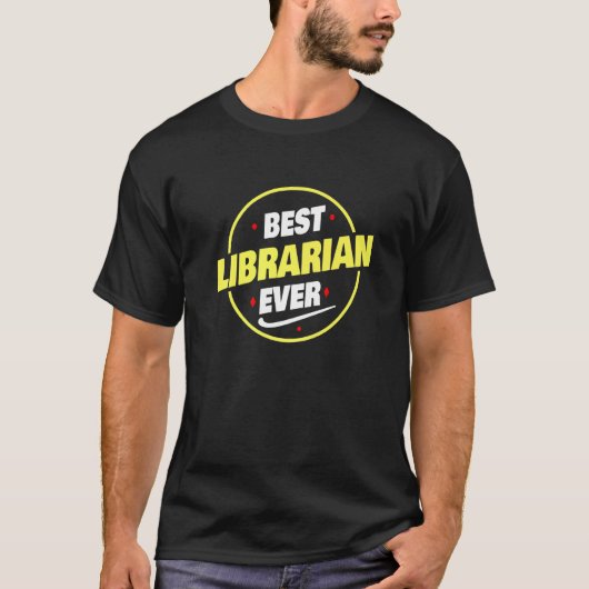 Best Librarian Ever Gezegde Librarian T-shirt (Voorkant)