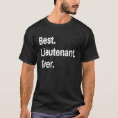 Best Lieutenant Ever T-shirt (Voorkant)