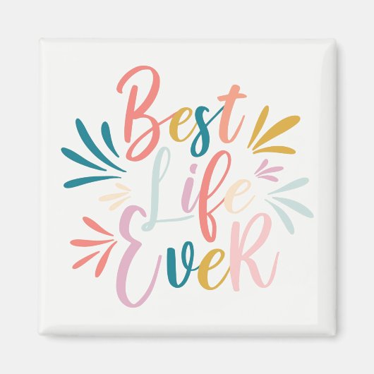 Best Life Ever Sparkly Calligraphy Colorful Magneet (Voorkant)