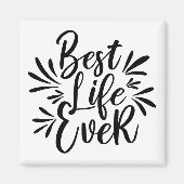 Best Life Ever Splash Calligraphy Black and White Magneet (Voorkant)