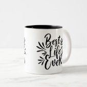 Best Life Ever Splash Calligraphy Black and White Tweekleurige Koffiemok (Voorkant rechts)