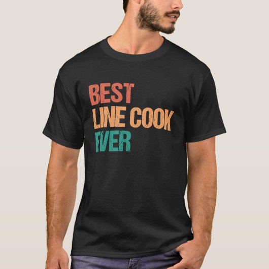 Best Line Cook Ever Appreciation Culinary Career T-shirt (Voorkant)
