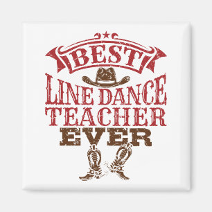 Best Line Dance Teacher Ever Magneet