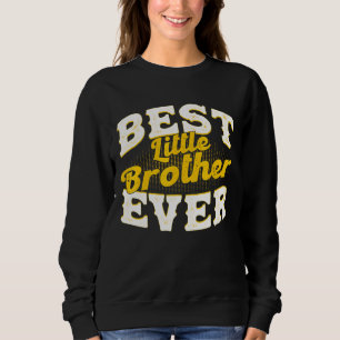 Best Little Brother Ever Best Little Brother Trui