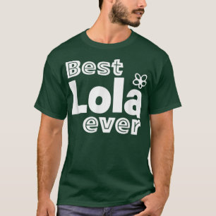 Best Lola Ever Best Filipino Grandma Ever T-shirt