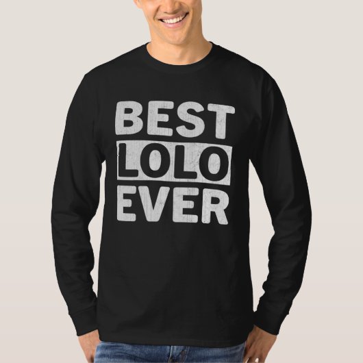 Best Lolo Ever  Fathers Day Lolo T-shirt (Voorkant)