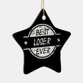 Best Loser Ever White Keramisch Ornament (Rechts)