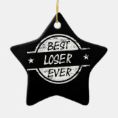 Best Loser Ever White Keramisch Ornament (Voorkant)