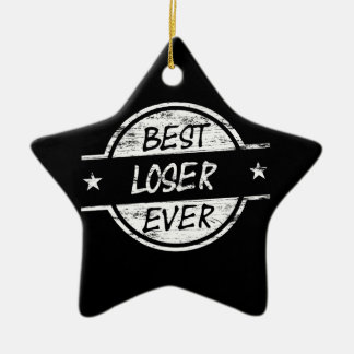Best Loser Ever White Keramisch Ornament