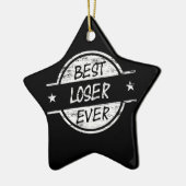Best Loser Ever White Keramisch Ornament (Links)