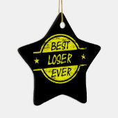 Best Loser Ever Yellow Keramisch Ornament (Rechts)