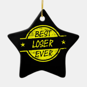 Best Loser Ever Yellow Keramisch Ornament