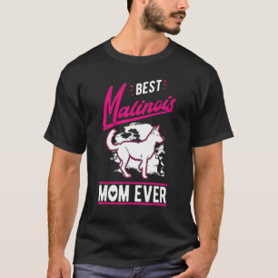 Best Malinois Mam ooit Belgische Malinois Mam T-shirt