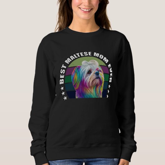 Best Maltese Mom Ever Cute Maltese Mom Dog  Pop  7 Trui (Voorkant)