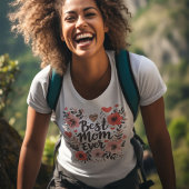 Best mam Ever Floral T-shirt