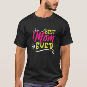 Best mam Ever Happy Moederdag T-shirt