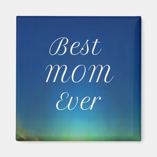 Best mam Ever magnet (Voorkant)