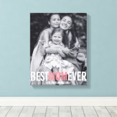 Best mam Ever Moederdag Stretted Canvas Print (Insitu (Houten vloer))