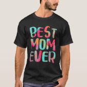 Best mam Ever Tie Dye Happy Moederdag T-shirt (Voorkant)