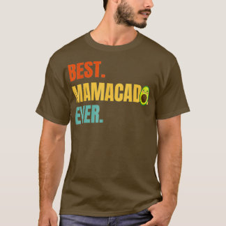 Best Mamacado Ever Avocado Mam 2 T-shirt