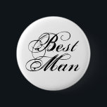Best Man Button<br><div class="desc">Deze pinback-knop is voorzien van een elegant ontwerp met zwarte tekst: Beste man - perfect voor trouwrepetities!</div>