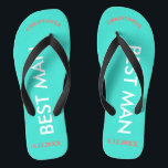 Best Man NAME Turquoise Blue Teenslippers<br><div class="desc">Heldere strandkleuren in turquoise blauw met Best Man geschreven in hoofdletters witte tekst en Naam en datum van bruiloft in koraal met zwarte accenten. Personaliseer met de naam van de beste man bovenaan in hoofdletters in leuke gebogen tekst. Coole strandbestemming teenslippers als onderdeel van de huwelijksfeestgunsten. Uw bruidsfeestje zal het...</div>