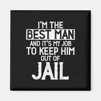 Best Man Wedding Groomsmen Funny Bridal Bachelor P Magneet