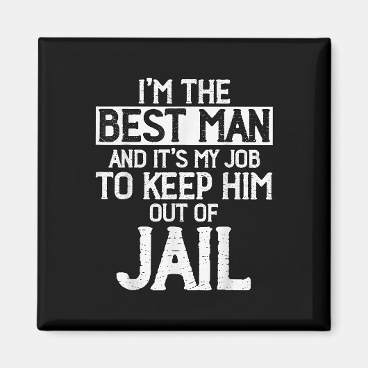 Best Man Wedding Groomsmen Funny Bridal Bachelor P Magneet (Voorkant)