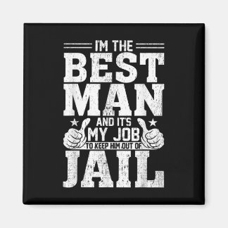 Best Man Wedding Groomsmen Funny Bridal Bachelor P Magneet