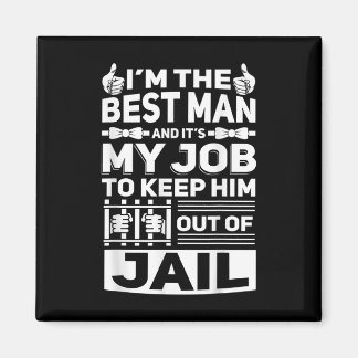 Best Man Wedding Groomsmen Funny Bridal Bachelor P Magneet