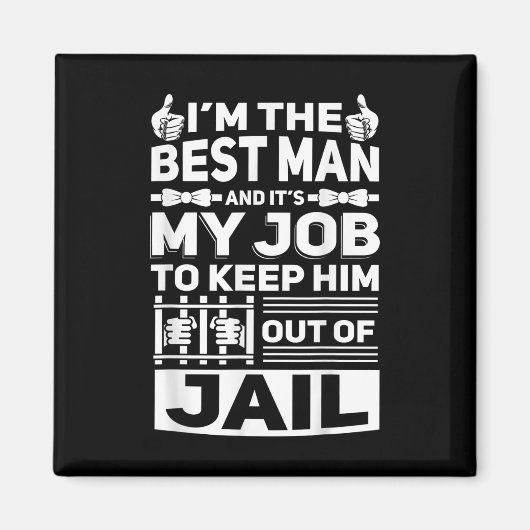 Best Man Wedding Groomsmen Funny Bridal Bachelor P Magneet (Voorkant)