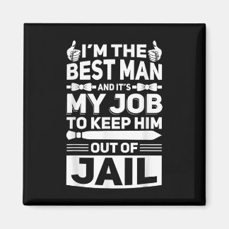 Best Man Wedding Groomsmen Funny Bridal Bachelor P Magneet