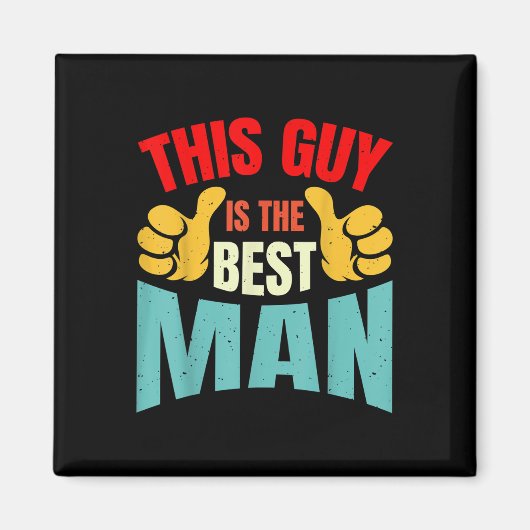 Best Man Wedding Groomsmen Funny Bridal Bachelor P Magneet (Voorkant)