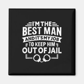 Best Man Wedding Groomsmen Funny Bridal Bachelor P Magneet