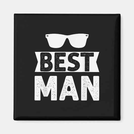 Best Man Wedding Groomsmen Funny Bridal Bachelor P Magneet (Voorkant)