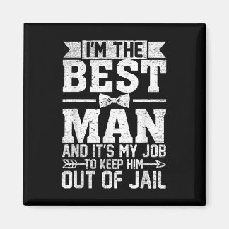 Best Man Wedding Groomsmen Funny Bridal Bachelor P Magneet