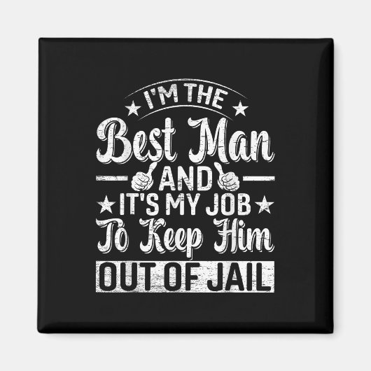 Best Man Wedding Groomsmen Funny Bridal Bachelor P Magneet (Voorkant)
