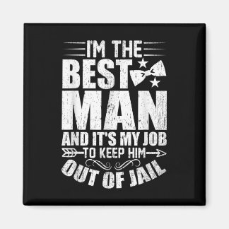 Best Man Wedding Groomsmen Funny Bridal Bachelor P Magneet