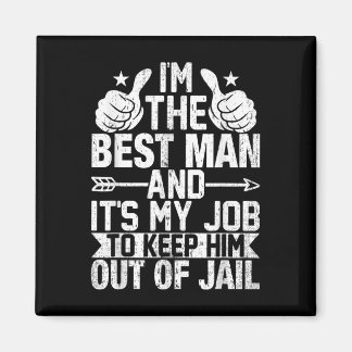 Best Man Wedding Groomsmen Funny Bridal Bachelor P Magneet