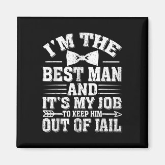 Best Man Wedding Groomsmen Funny Bridal Bachelor P Magneet