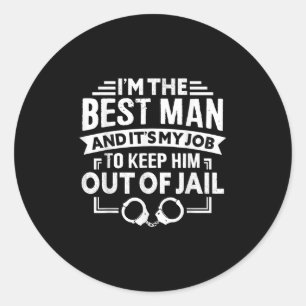 Best Man Wedding Groomsmen Funny Bridal Bachelor P Ronde Sticker