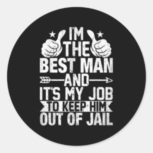 Best Man Wedding Groomsmen Funny Bridal Bachelor P Ronde Sticker