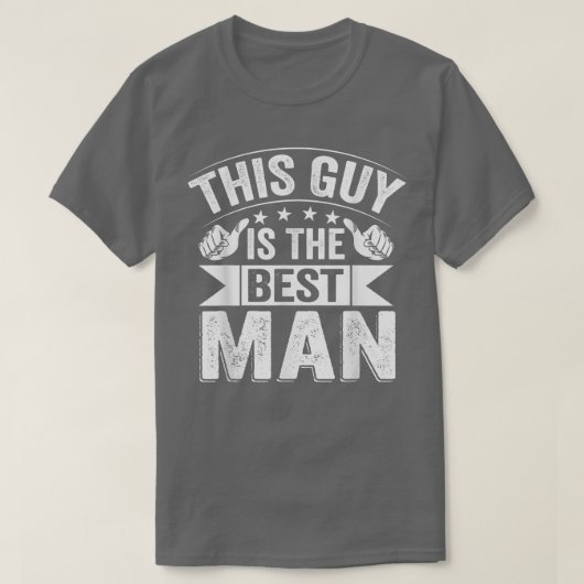 Best Man Wedding Groomsmen Funny Bridal Bachelor P T-shirt (Design voorkant)