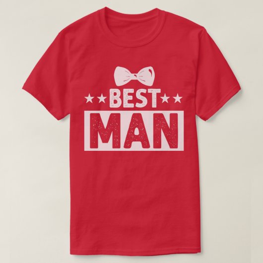 Best Man Wedding Groomsmen Funny Bridal Bachelor P T-shirt (Design voorkant)