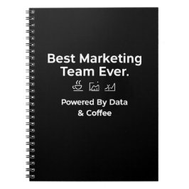 Best Marketing Team Ever-Powered by Data & Coffee Notitieboek